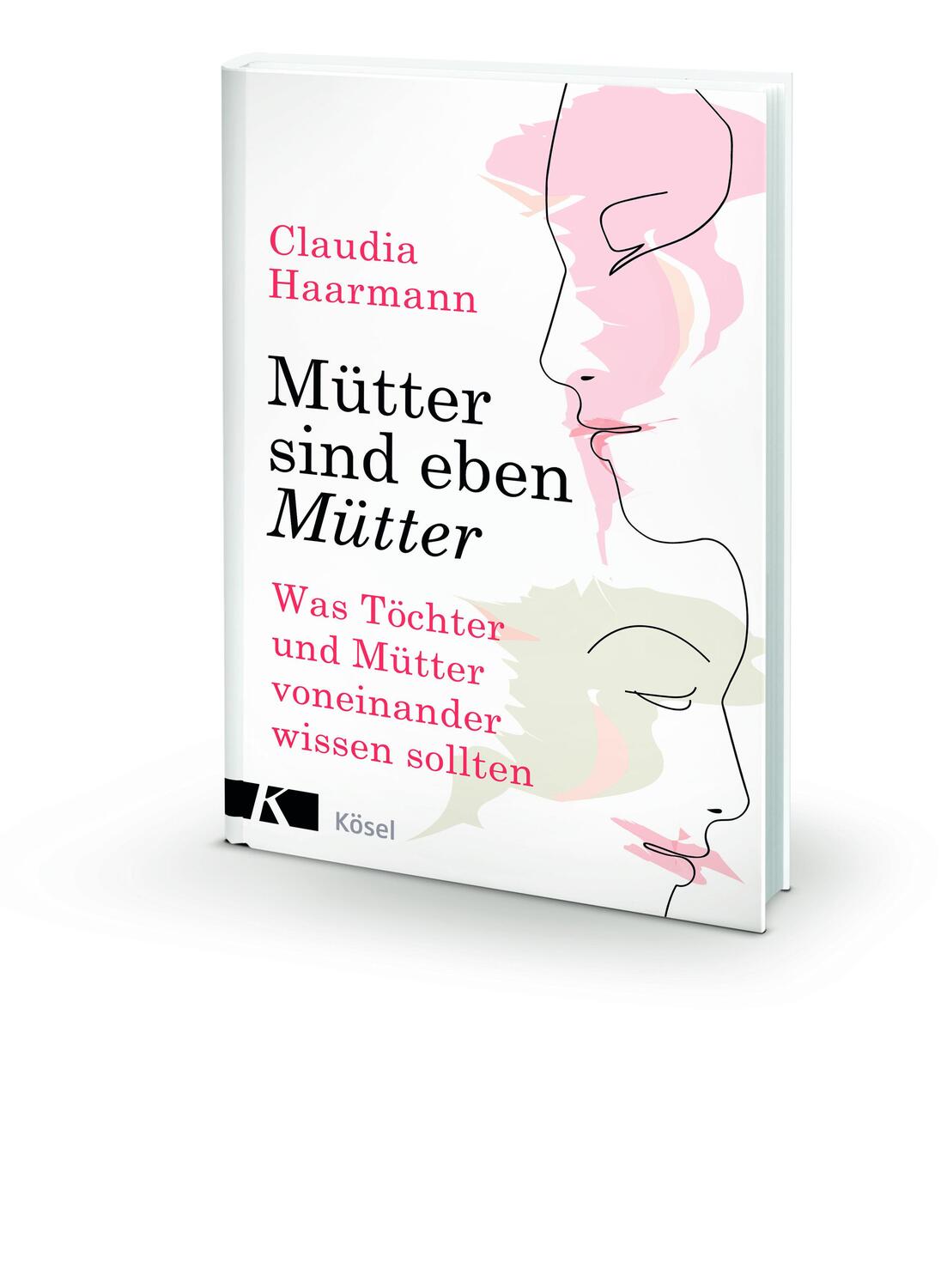 Bild: 9783466347476 | Mütter sind eben Mütter | Claudia Haarmann | Buch | 320 S. | Deutsch