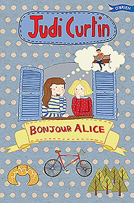 Cover: 9781847176899 | Bonjour Alice | Judi Curtin | Taschenbuch | Kartoniert / Broschiert