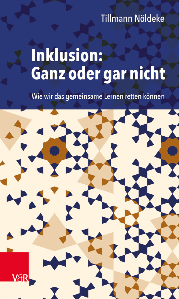 Cover: 9783525702482 | Inklusion: Ganz oder gar nicht | Tillmann Nöldeke | Taschenbuch | 2018