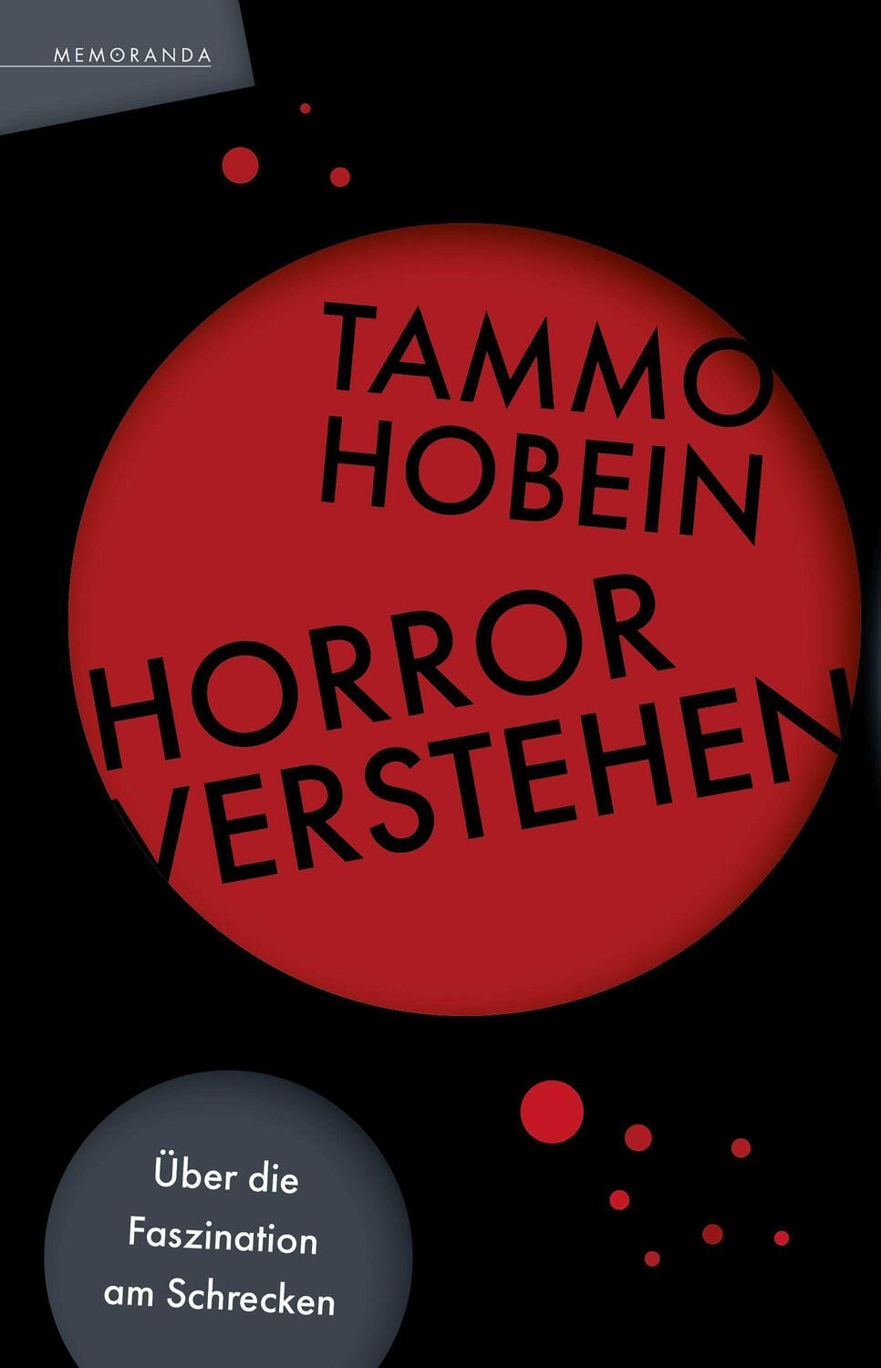 Cover: 9783948616724 | Horror verstehen | Über die Faszination am Schrecken | Tammo Hobein