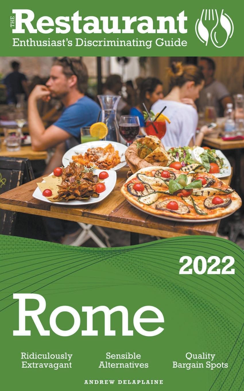 Cover: 9798201904517 | 2022 Rome - The Restaurant Enthusiast's Discriminating Guide | Buch