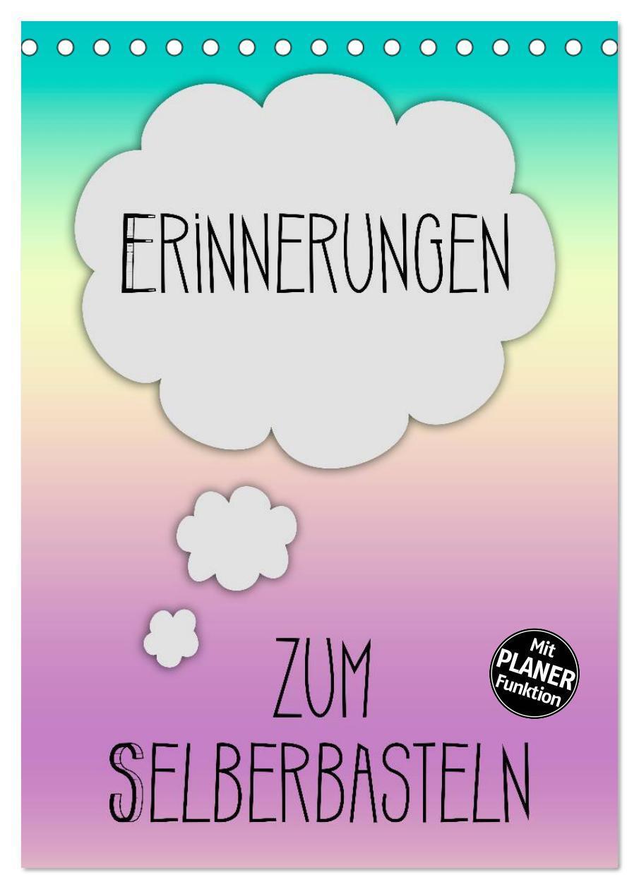 Cover: 9783383321238 | ERINNERUNGEN Zum Selberbasteln (Tischkalender 2024 DIN A5 hoch),...