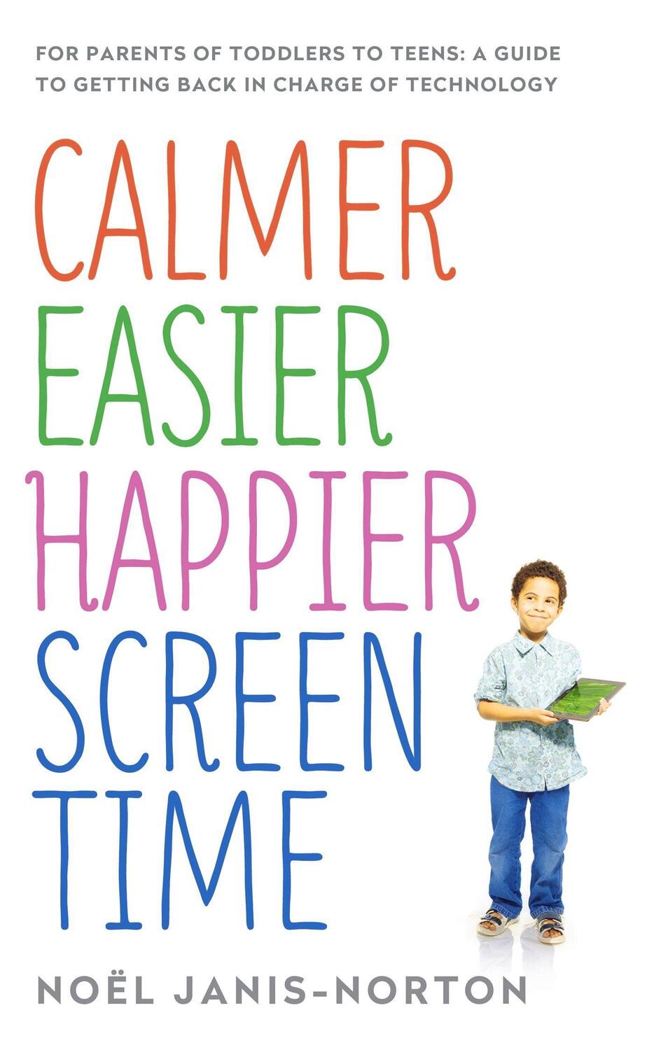 Cover: 9781473622760 | Calmer Easier Happier Screen Time | Noel Janis-Norton | Taschenbuch