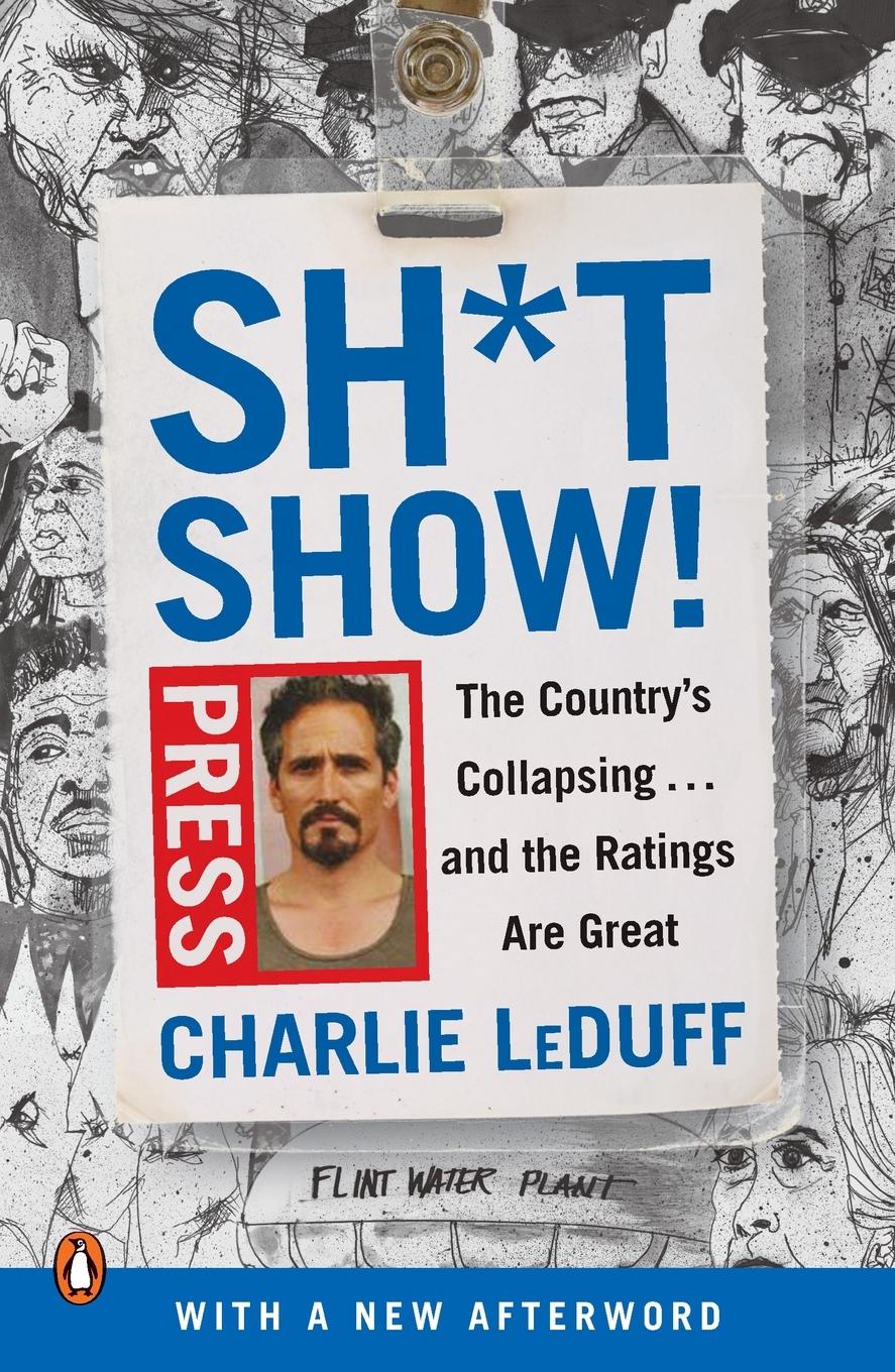 Cover: 9780525522041 | Sh*tshow! | The Country's Collapsing . . . and the Ratings Are Great