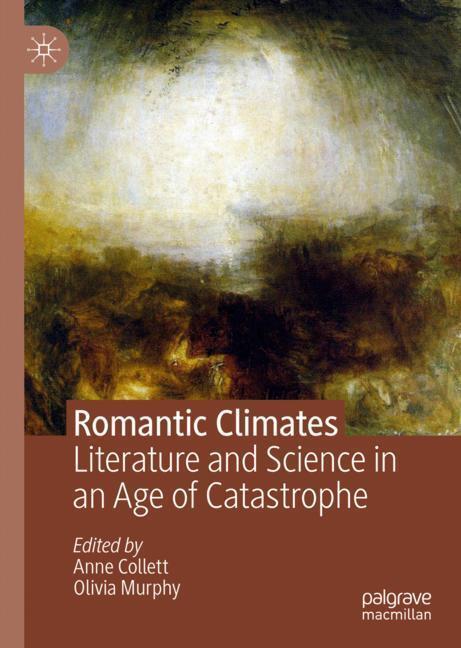 Cover: 9783030162405 | Romantic Climates | Literature and Science in an Age of Catastrophe