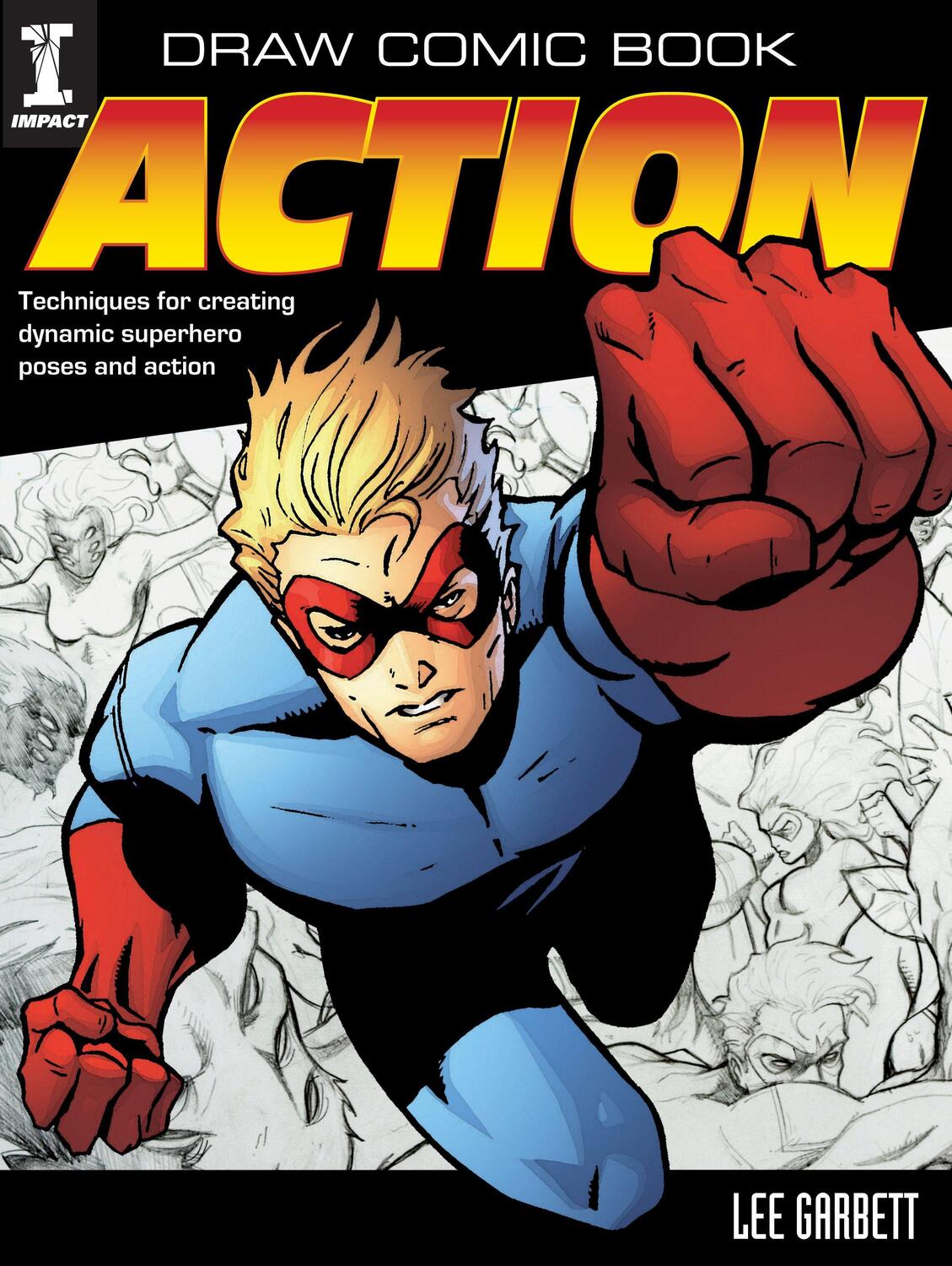 Cover: 9781440308130 | Draw Comic Book Action | Lee Garbett | Taschenbuch | Englisch | 2010
