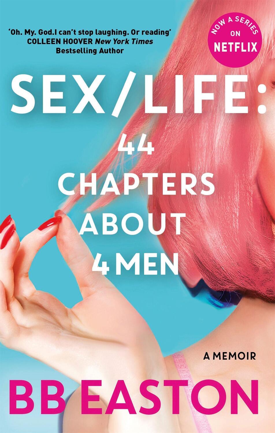 Cover: 9780751580709 | SEX/LIFE: 44 Chapters About 4 Men | Now a series on Netflix | Easton
