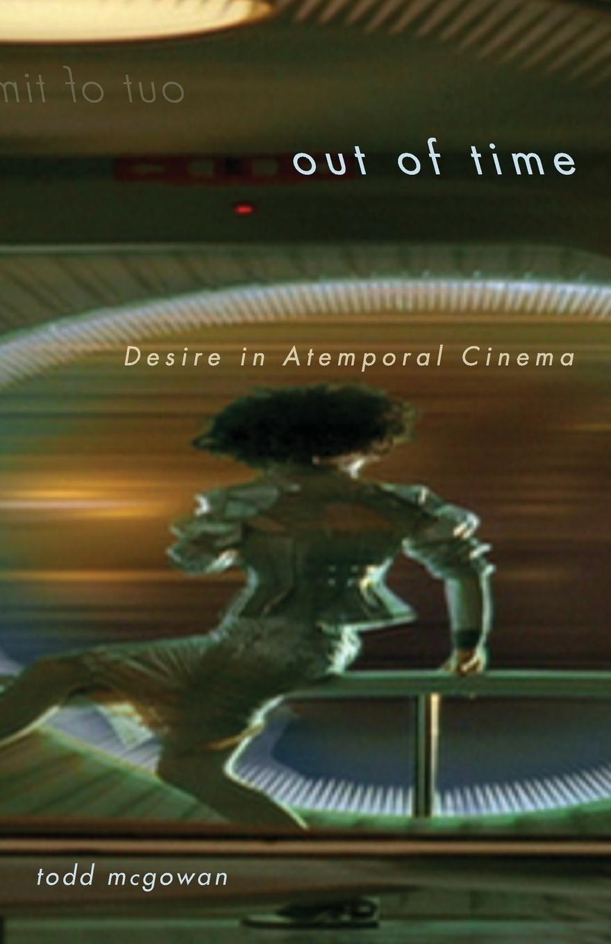 Cover: 9780816669967 | Out of Time | Desire in Atemporal Cinema | Todd McGowan | Taschenbuch