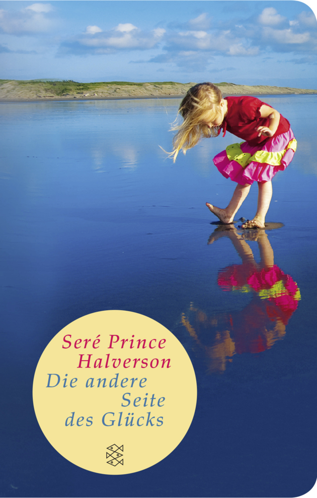 Cover: 9783596513208 | Die andere Seite des Glücks | Roman | Seré Prince Halverson | Buch