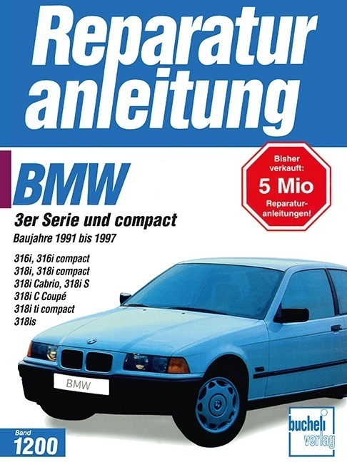 Cover: 9783716819197 | BMW 3er Serie und compact | Baujahre 1991 bis 1997 | Buch | 204 S.