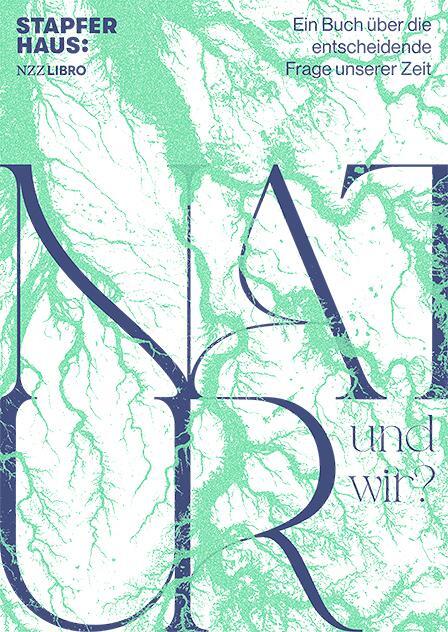 Cover: 9783907396469 | Natur. Und wir? | Ein Buch über die entscheidende Frage unserer Zeit