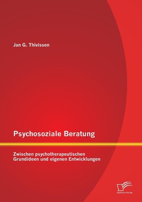 Cover: 9783958506985 | Psychosoziale Beratung: Zwischen psychotherapeutischen Grundideen...