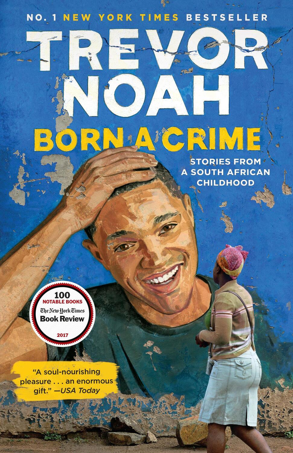 Cover: 9780525509028 | Born a Crime | Stories from a South African Childhood | Trevor Noah