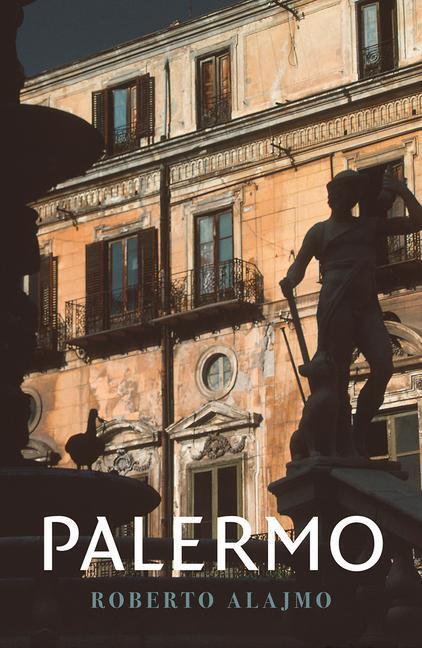 Cover: 9781909961494 | Palermo | Layers of a City | Roberto Alajmo | Taschenbuch | Englisch