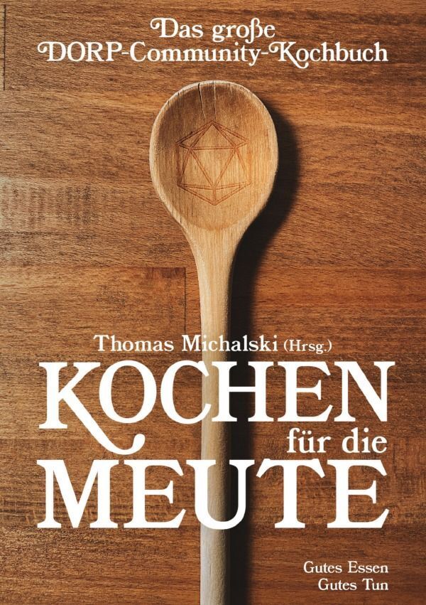 Cover: 9783758444180 | Kochen für die Meute | Gutes Essen - Gutes Tun. DE | Thomas Michalski