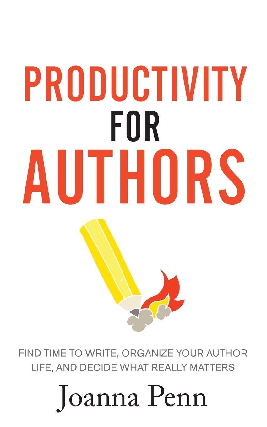 Cover: 9781913321161 | Productivity For Authors | Joanna Penn | Taschenbuch | Paperback