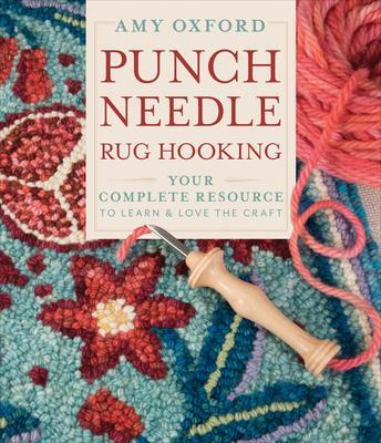 Cover: 9780764360152 | Punch Needle Rug Hooking: Your Complete Resource to Learn &amp; Love...