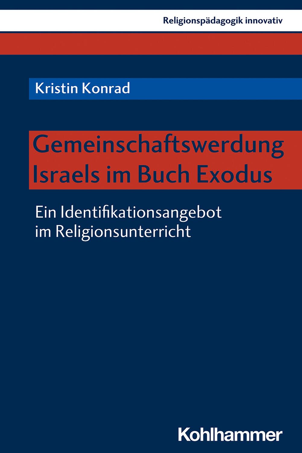 Cover: 9783170381643 | Gemeinschaftswerdung Israels im Buch Exodus | Kristin Konrad | Buch