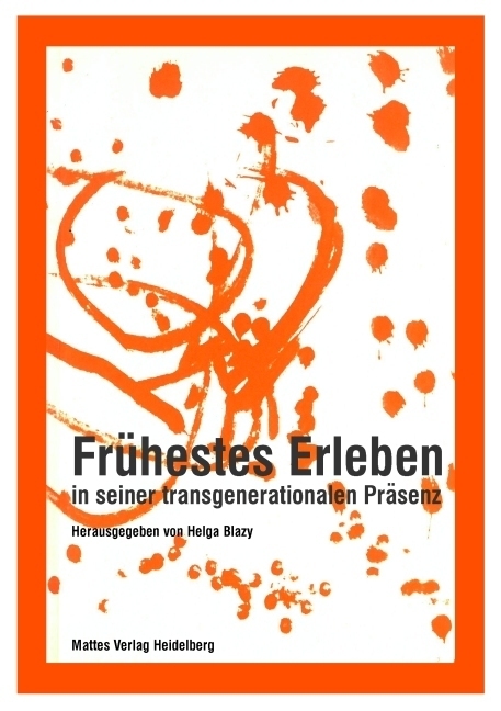 Cover: 9783868091663 | Frühestes Erleben in seiner transgenerationalen Präsenz | Helga Blazy