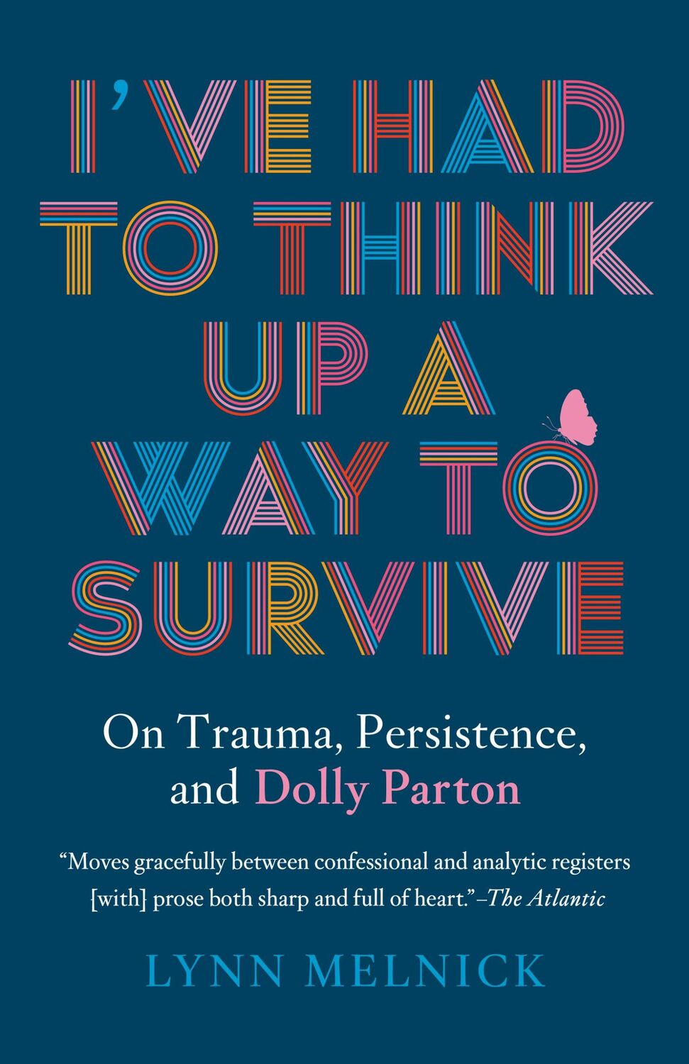 Cover: 9781954118478 | I've Had to Think Up a Way to Survive | Lynn Melnick | Taschenbuch