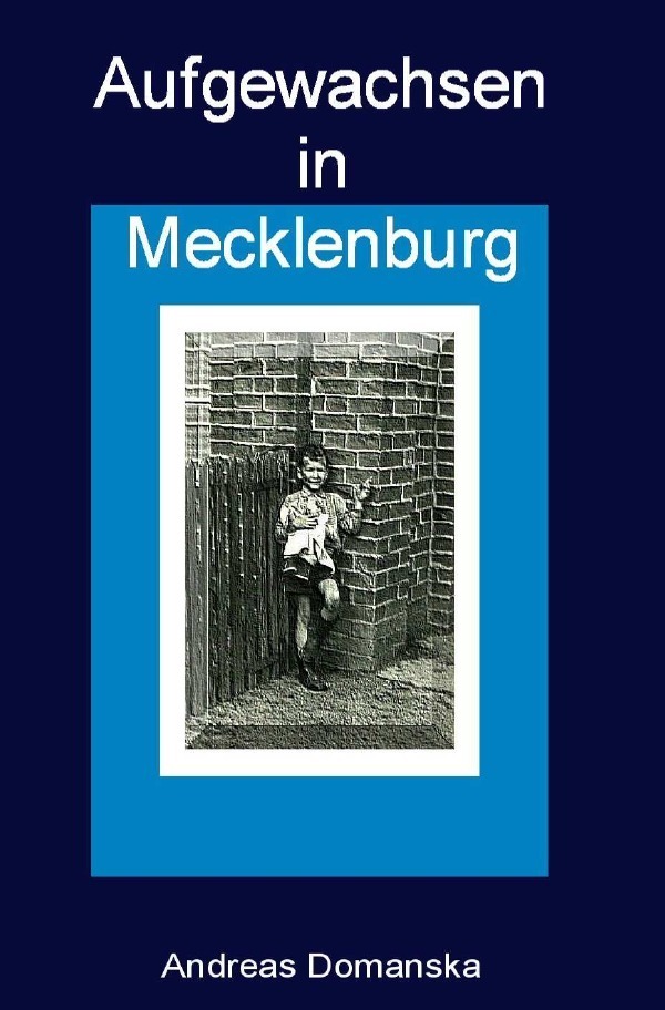 Cover: 9783869310558 | Aufgewachsen in Mecklenburg | Meine Kinder- und Jugendjahre in der DDR