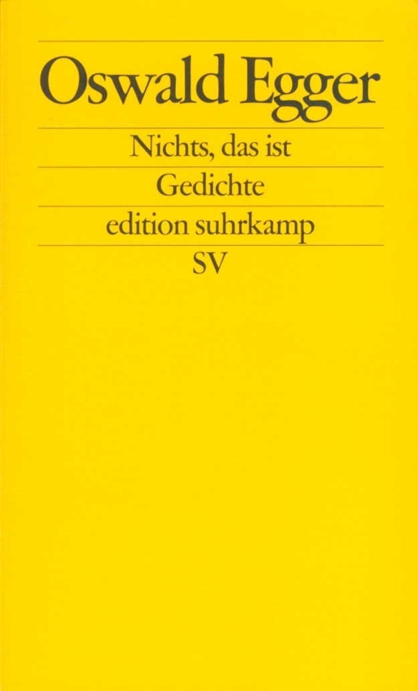 Cover: 9783518122693 | Nichts, das ist | Gedichte | Oswald Egger | Taschenbuch | Suhrkamp