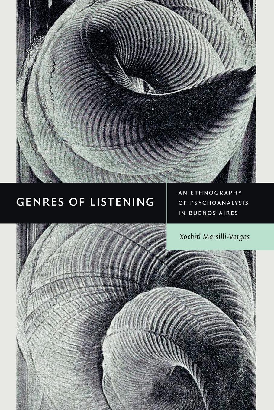 Cover: 9781478018551 | Genres of Listening | An Ethnography of Psychoanalysis in Buenos Aires