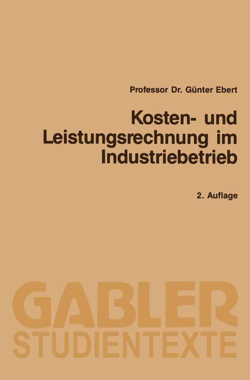 Cover: 9783409210317 | Kosten- und Leistungsrechnung im Industriebetrieb | Günter Ebert