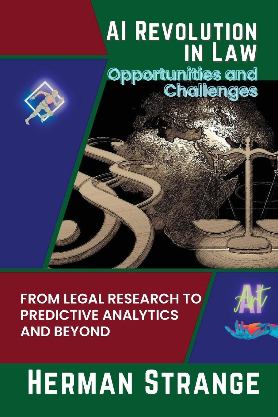 Cover: 9785265264732 | AI Revolution in Law-Opportunities and Challenges | Herman Strange
