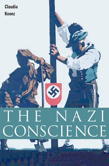 Cover: 9780674018426 | The Nazi Conscience | Claudia Koonz | Taschenbuch | Englisch | 2005