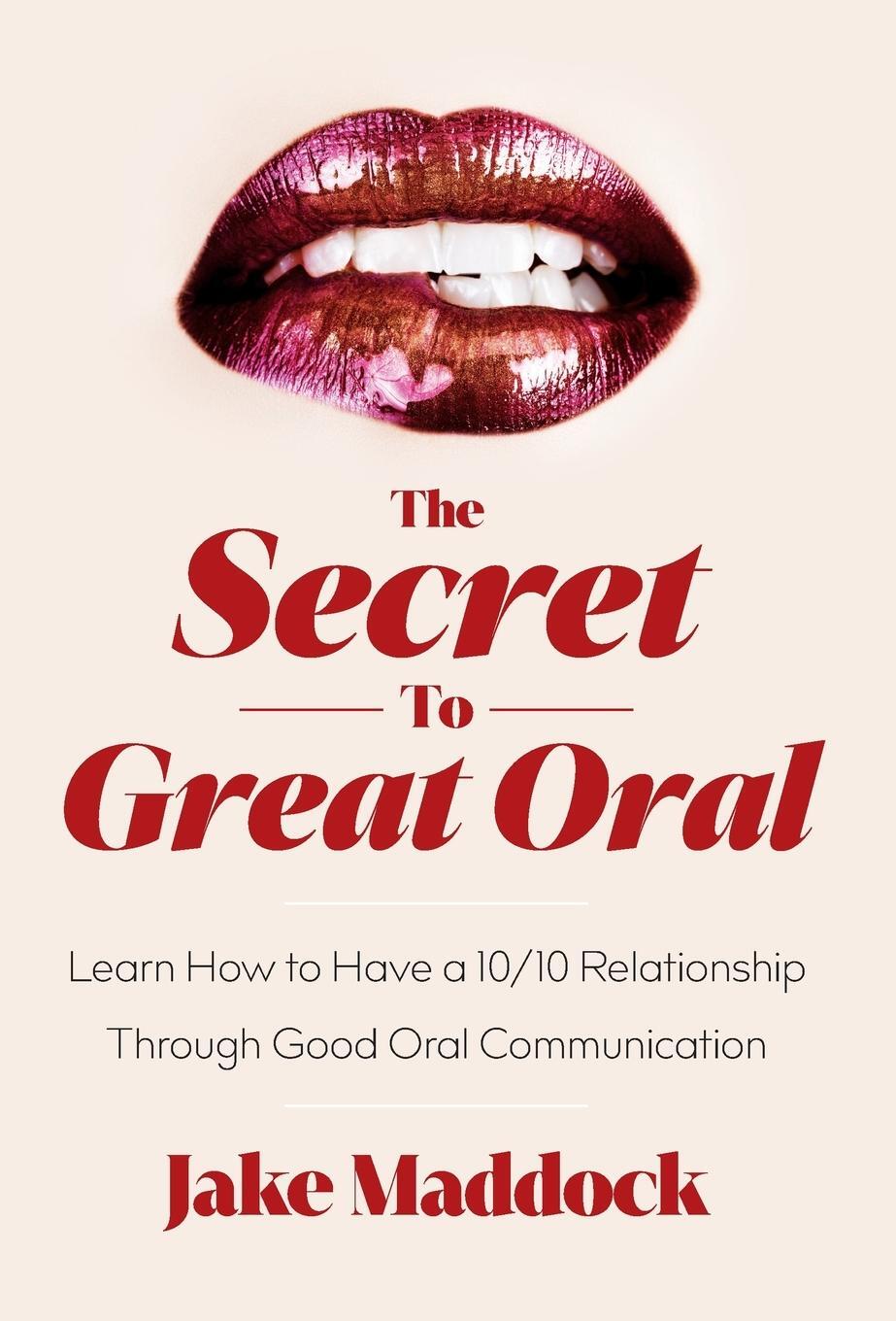 Cover: 9781544541303 | The Secret to Great Oral | Jake Maddock | Buch | Englisch | 2023