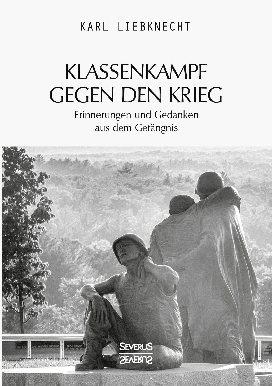 Cover: 9783963451782 | Klassenkampf gegen den Krieg | Karl Liebknecht | Taschenbuch | Deutsch