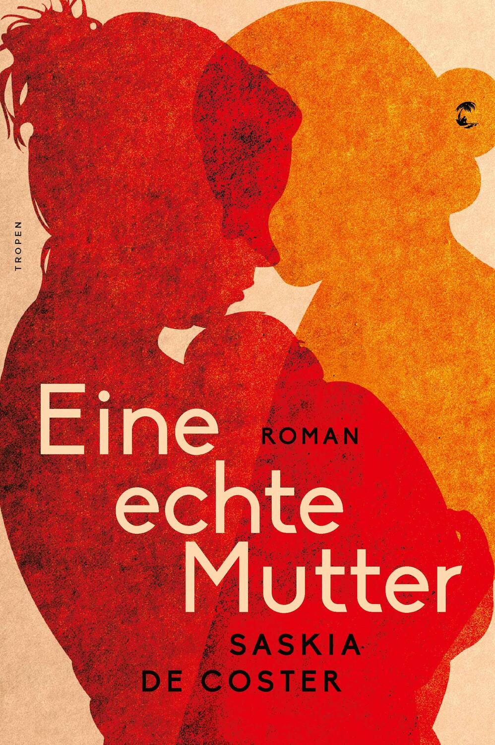 Cover: 9783608504545 | Eine echte Mutter | Saskia De Coster | Buch | 348 S. | Deutsch | 2020