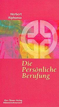 Cover: 9783878684695 | Die persönliche Berufung | Herbert Alphonso | Taschenbuch | 91 S.