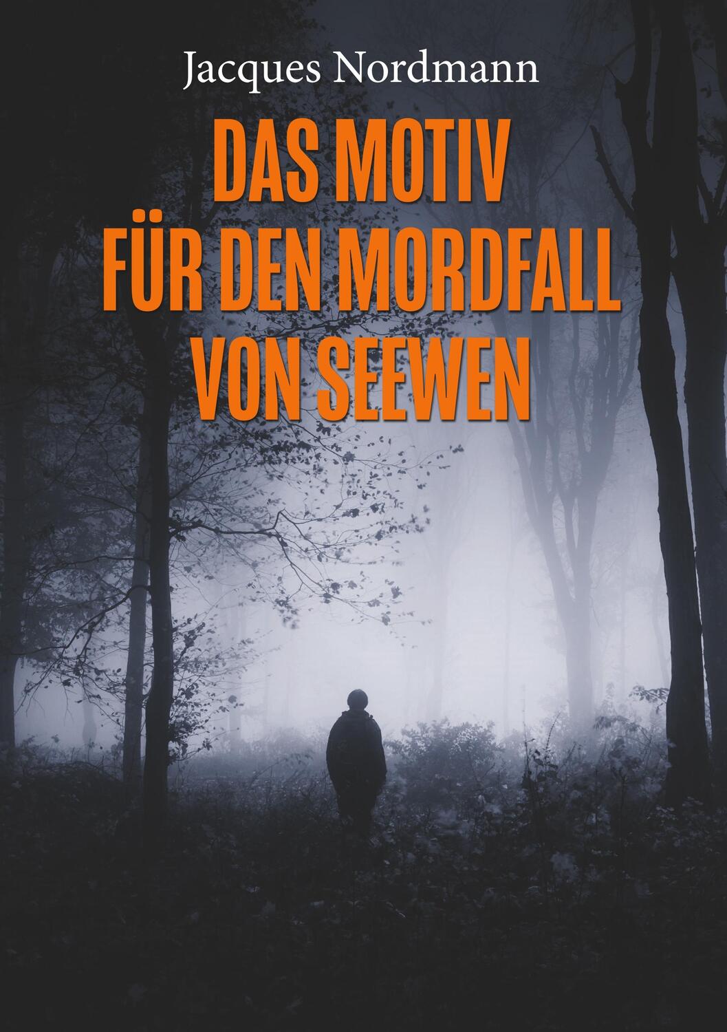 Cover: 9783748185758 | Das Motiv für den Mordfall von Seewen | Jacques Nordmann | Taschenbuch
