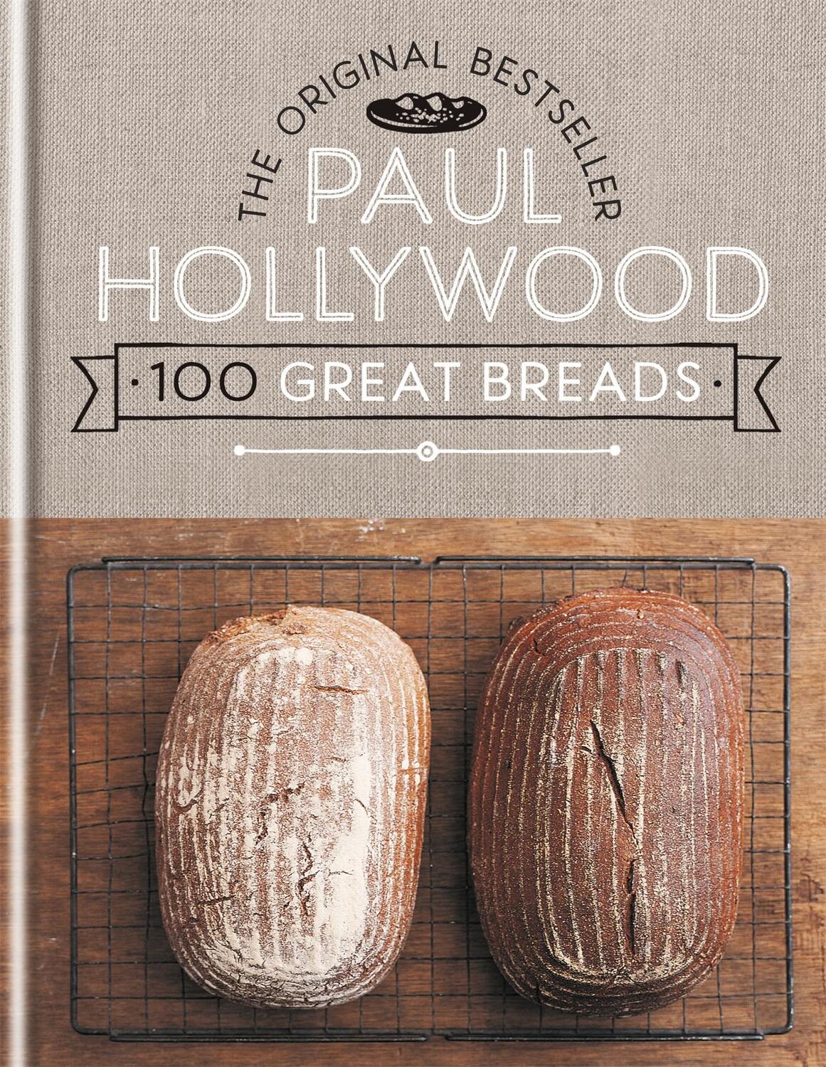 Cover: 9781844038381 | 100 Great Breads | Paul Hollywood | Buch | Englisch | 2015