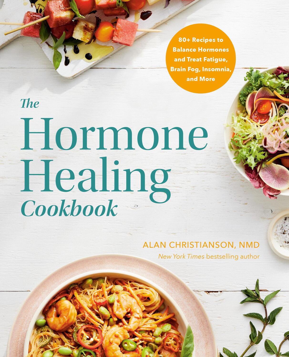 Cover: 9780593235812 | The Hormone Healing Cookbook | Dr. Alan Christianson | Taschenbuch
