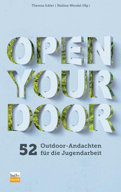Cover: 9783866872639 | Open your door | 52 Outdoor-Andachten für die Jugendarbeit | Buch