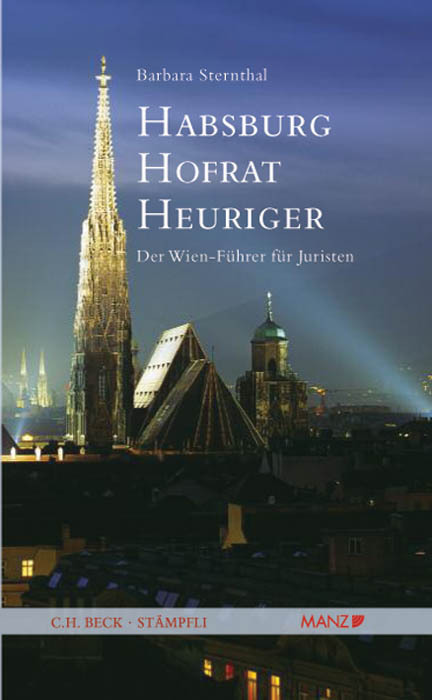 Cover: 9783406654534 | Habsburg, Hofrat, Heuriger | Der Wien-Führer für Juristen | Sternthal