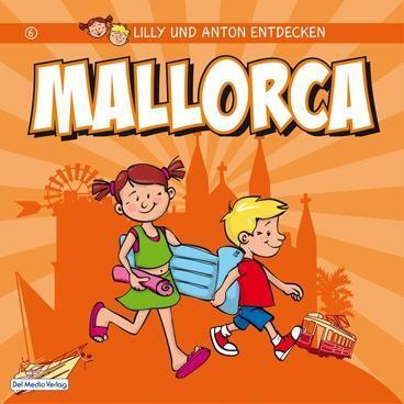 Cover: 9783942753050 | Lilly und Anton entdecken Mallorca | Anne Schröder (u. a.) | Deutsch