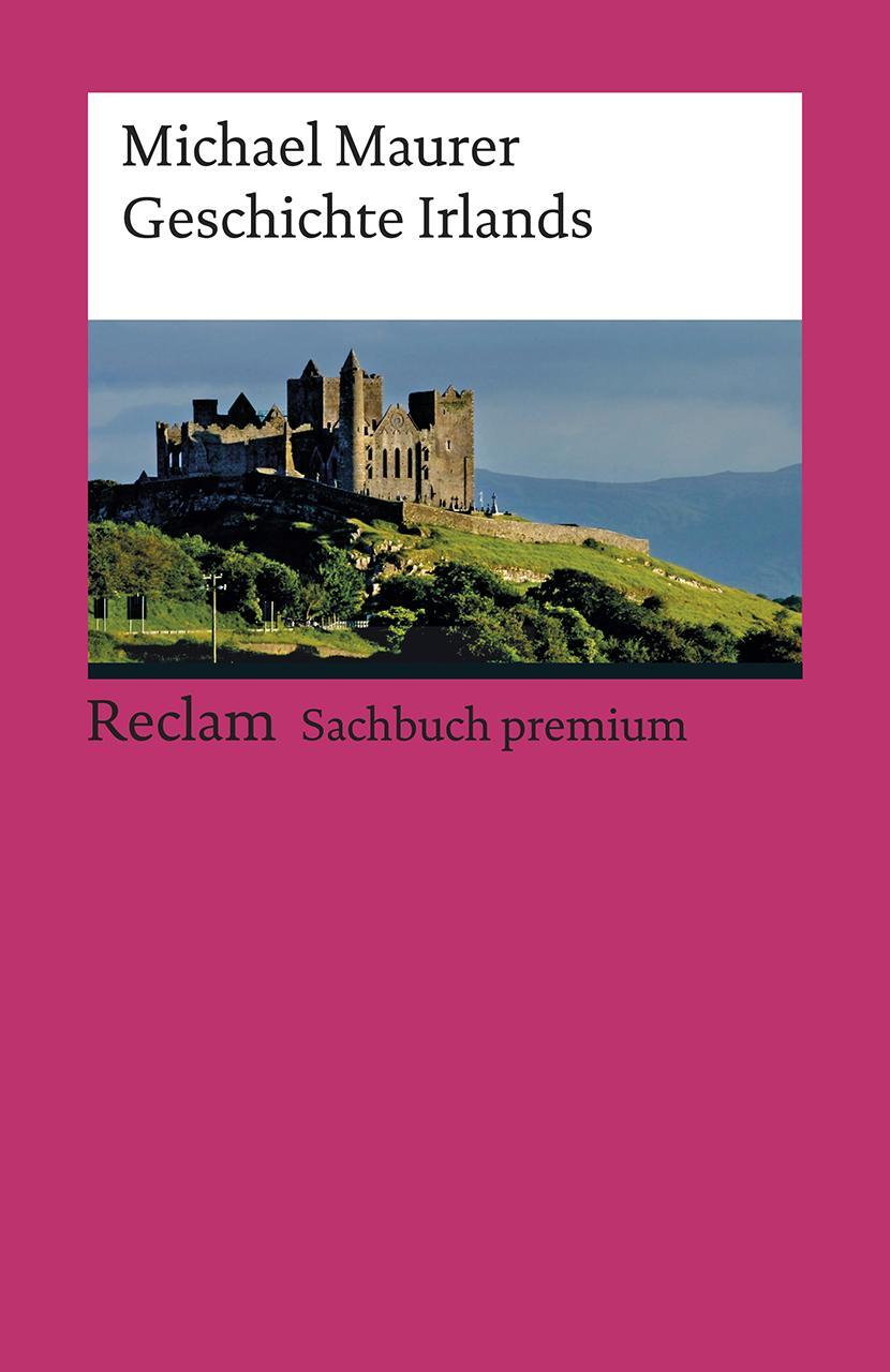 Cover: 9783150191347 | Geschichte Irlands | Michael Maurer | Taschenbuch | 372 S. | Deutsch