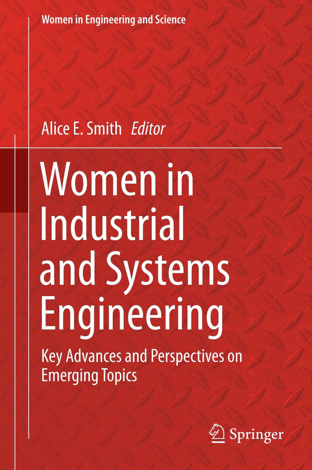 Cover: 9783030118655 | Women in Industrial and Systems Engineering | Alice E. Smith | Buch