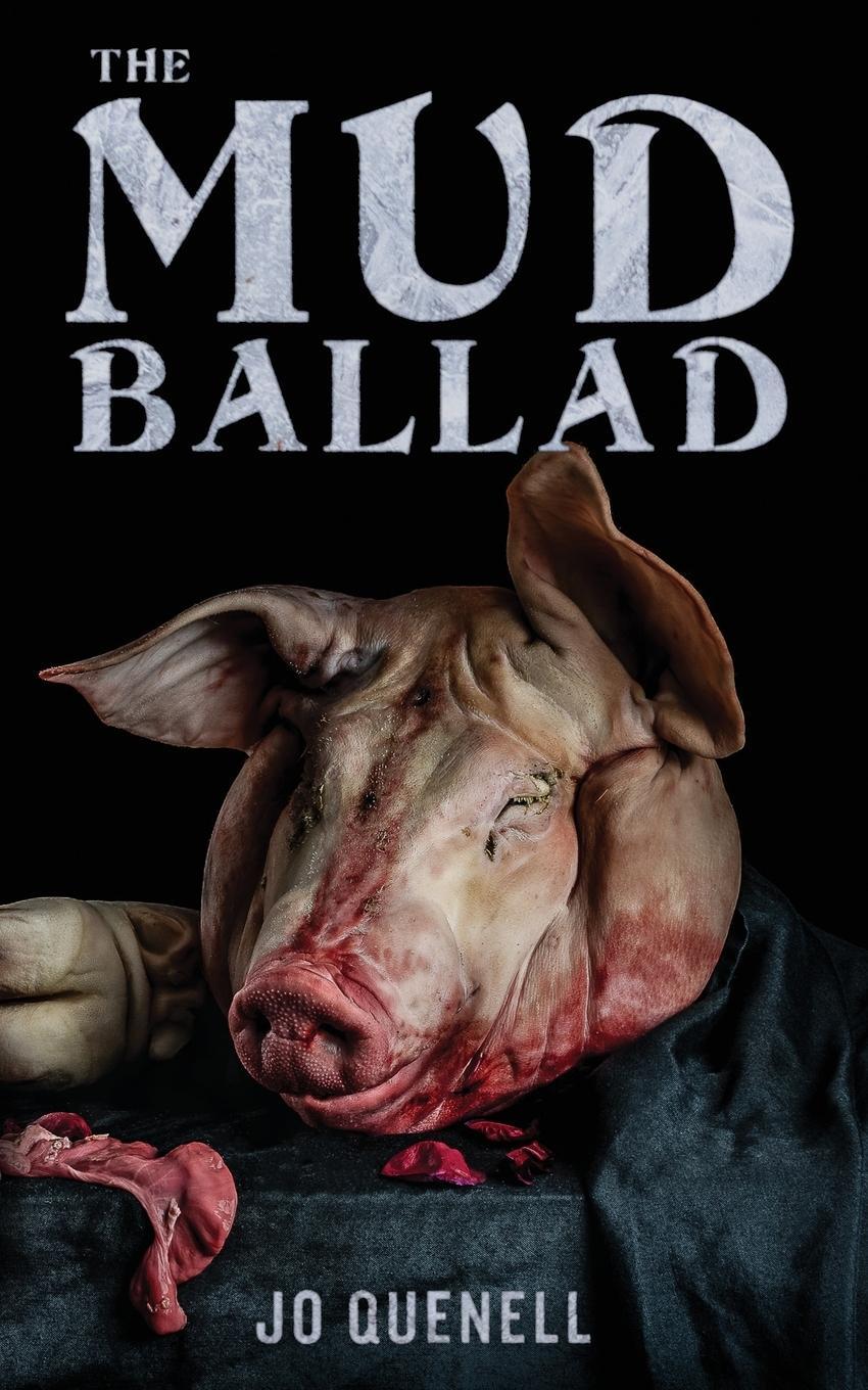 Cover: 9781951658021 | The Mud Ballad | Jo Quenell | Taschenbuch | Paperback | Englisch