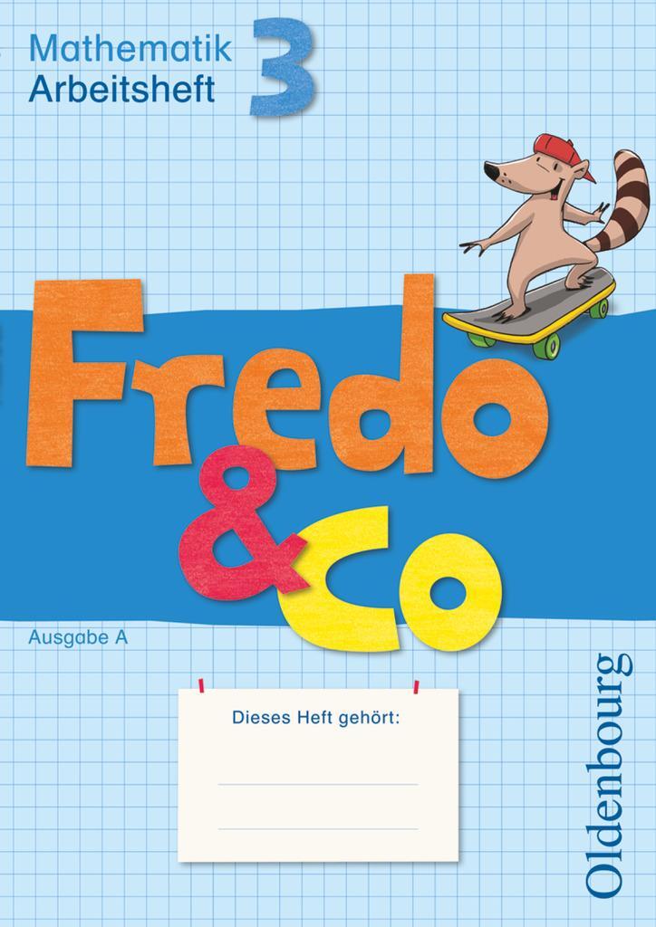 Cover: 9783637004986 | Fredo - Mathematik - Ausgabe A - 2009 - 3. Schuljahr | Arbeitsheft