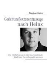 Cover: 9783839190999 | Gesichtsreflexzonenmassage nach Heinz | Stephan Heinz | Taschenbuch