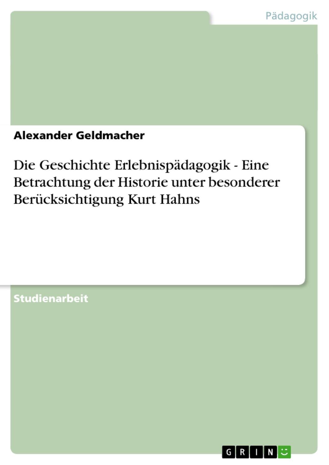 Cover: 9783638742238 | Die Geschichte Erlebnispädagogik - Eine Betrachtung der Historie...