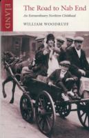 Cover: 9781906011260 | The Road to Nab End | A Lancashire Childhood | William Woodruff | Buch