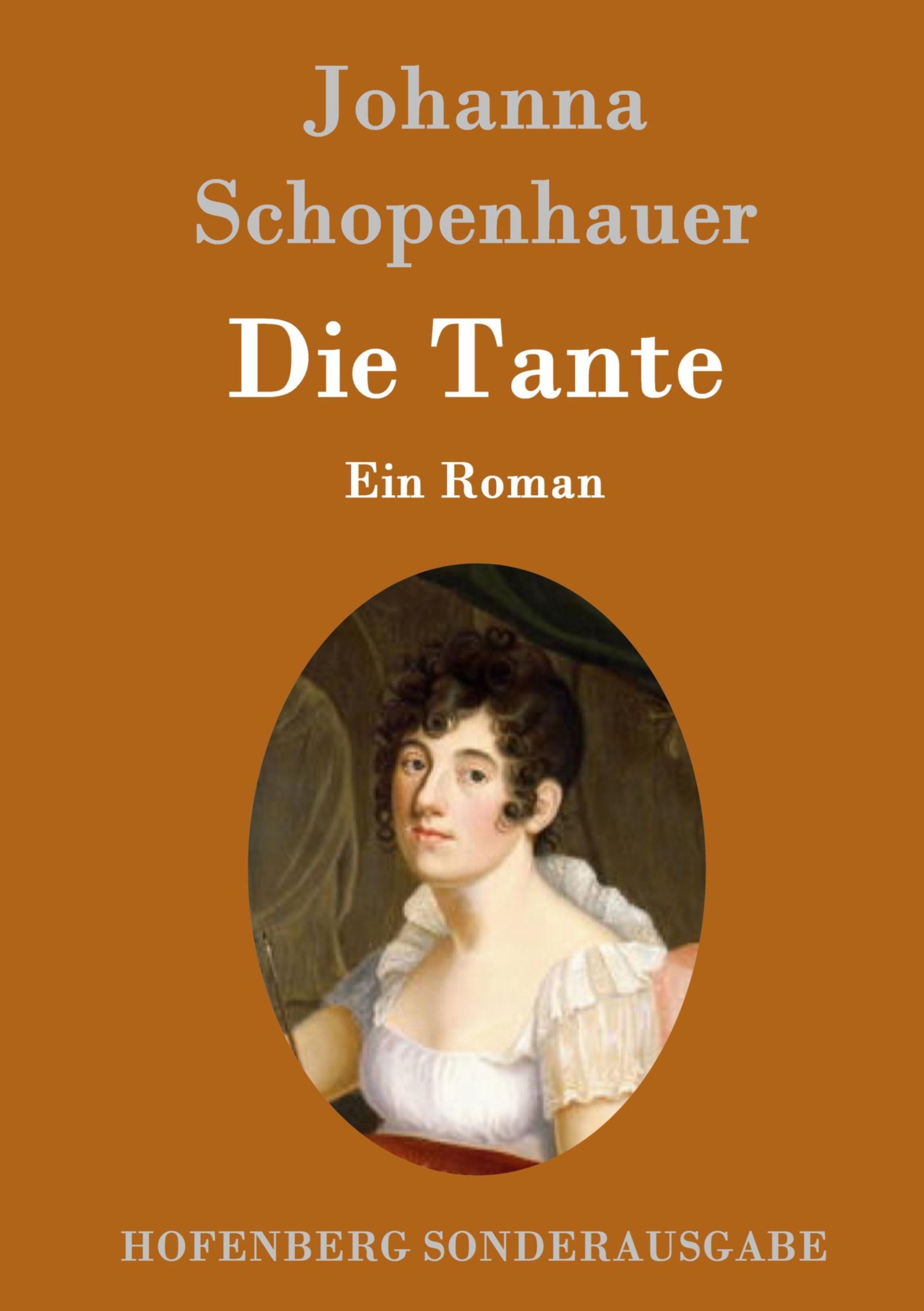 Cover: 9783843097437 | Die Tante | Ein Roman | Johanna Schopenhauer | Buch | 320 S. | Deutsch