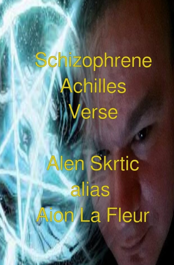 Cover: 9783759819994 | Schizophrene Achilles Verse | DE | Alen Skrtic | Taschenbuch | 144 S.