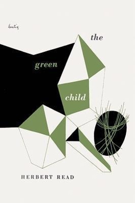 Cover: 9780811221825 | The Green Child | Herbert Read | Taschenbuch | Englisch | 2013